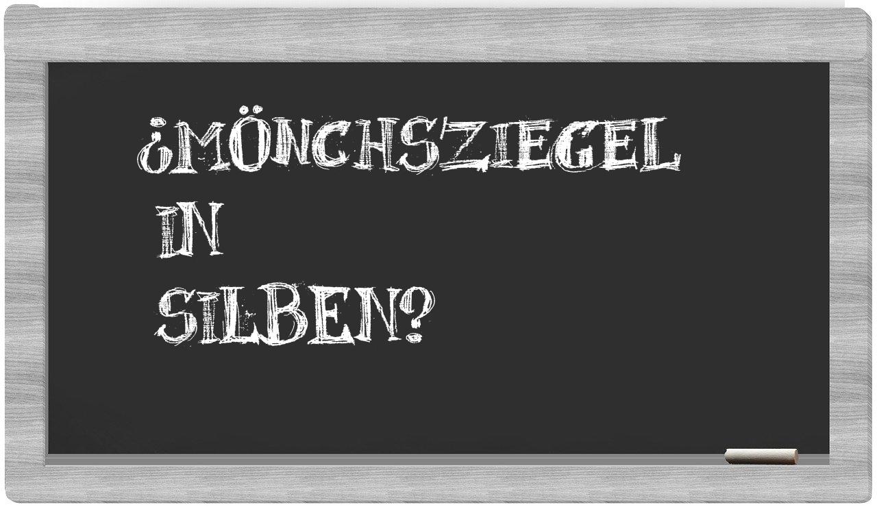 Mönchsziegel in syllables