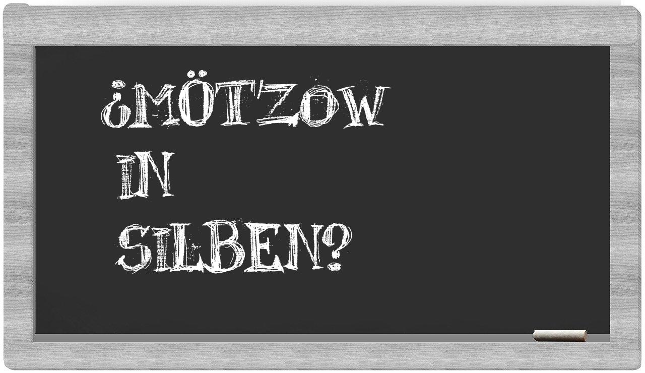 Mötzow in syllables