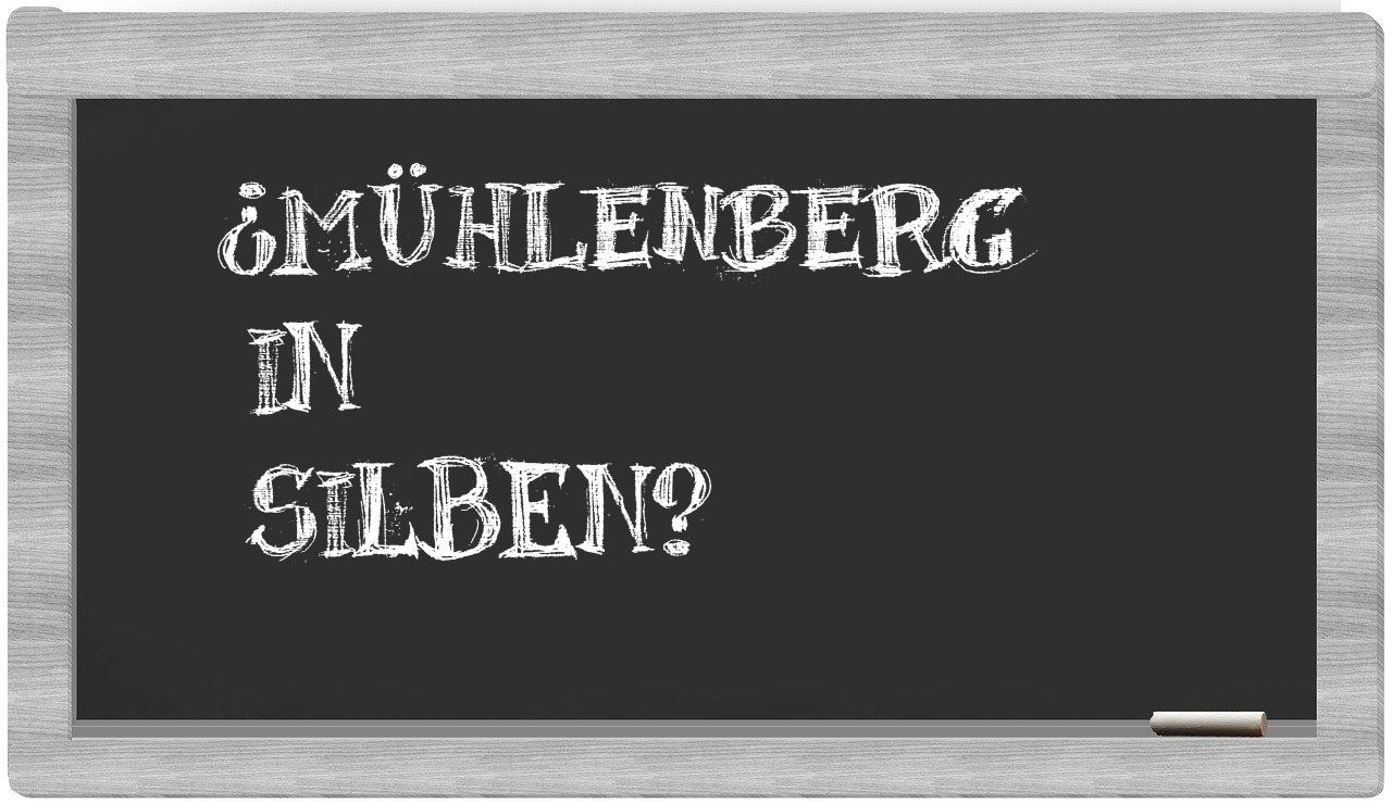 Mühlenberg in syllables