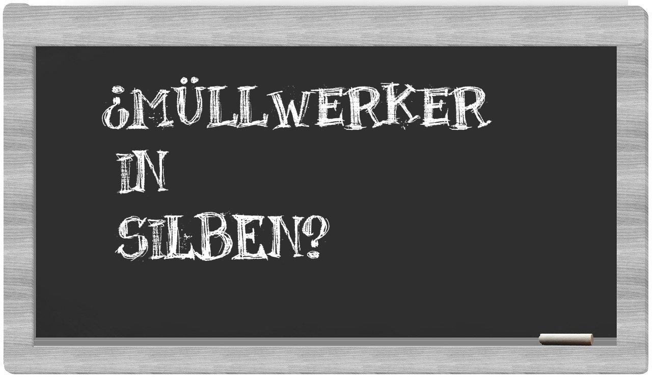 Müllwerker in syllables