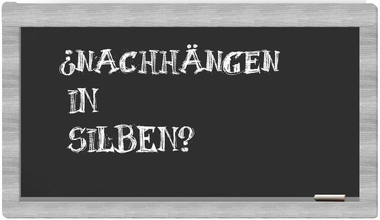 Nachhängen in syllables