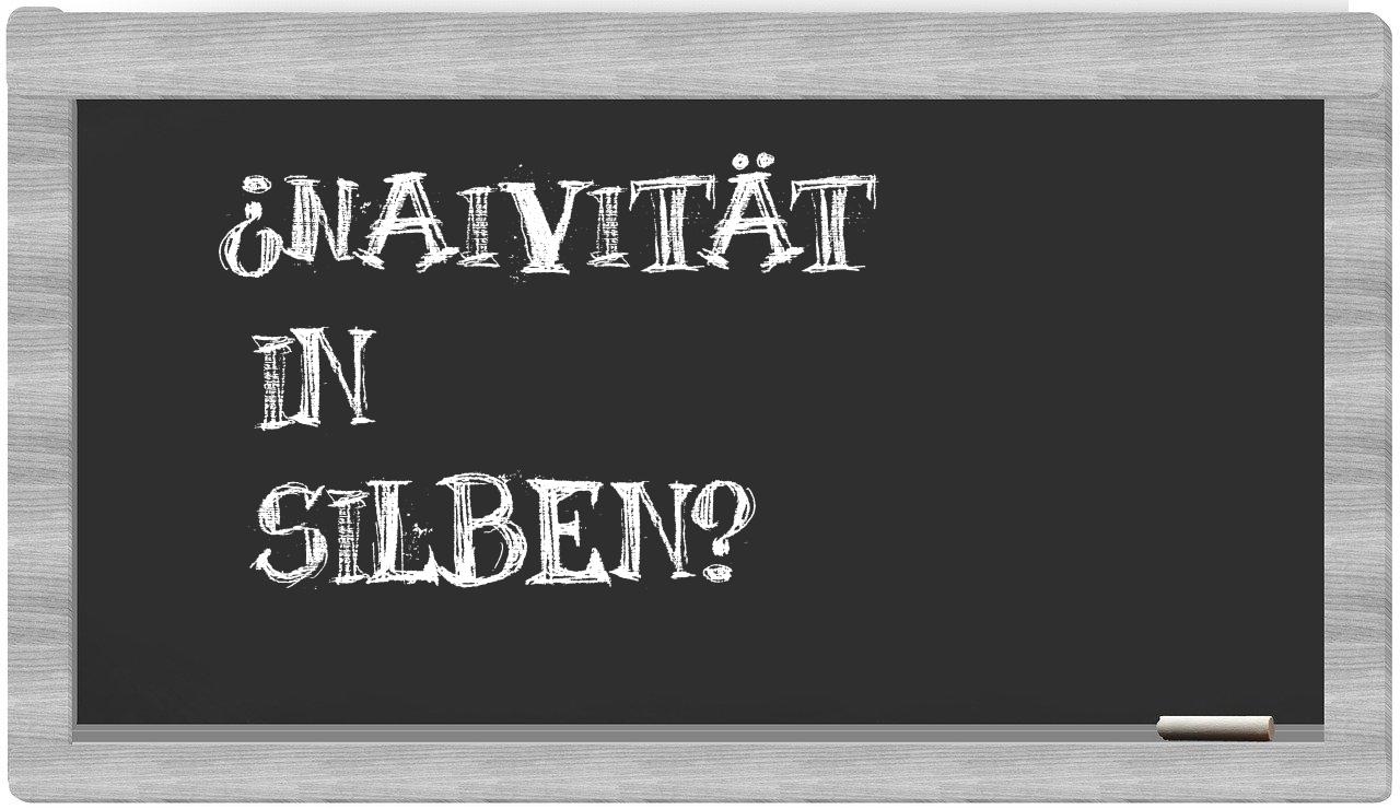 Naivität in syllables