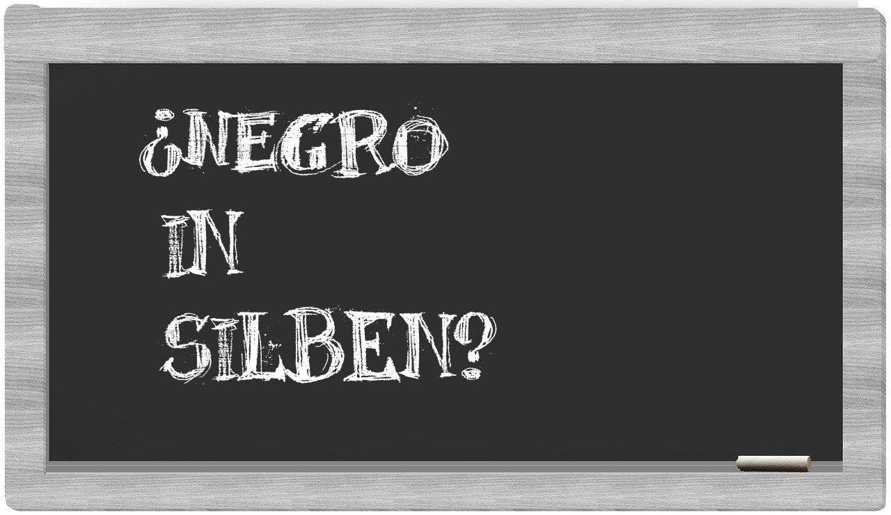 Negro in syllables