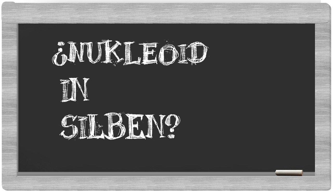 Nukleoid in syllables