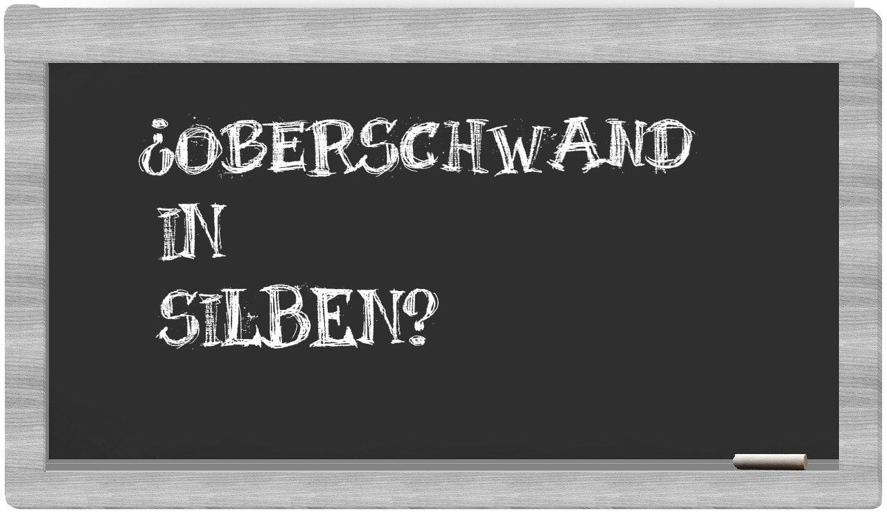 Oberschwand in syllables
