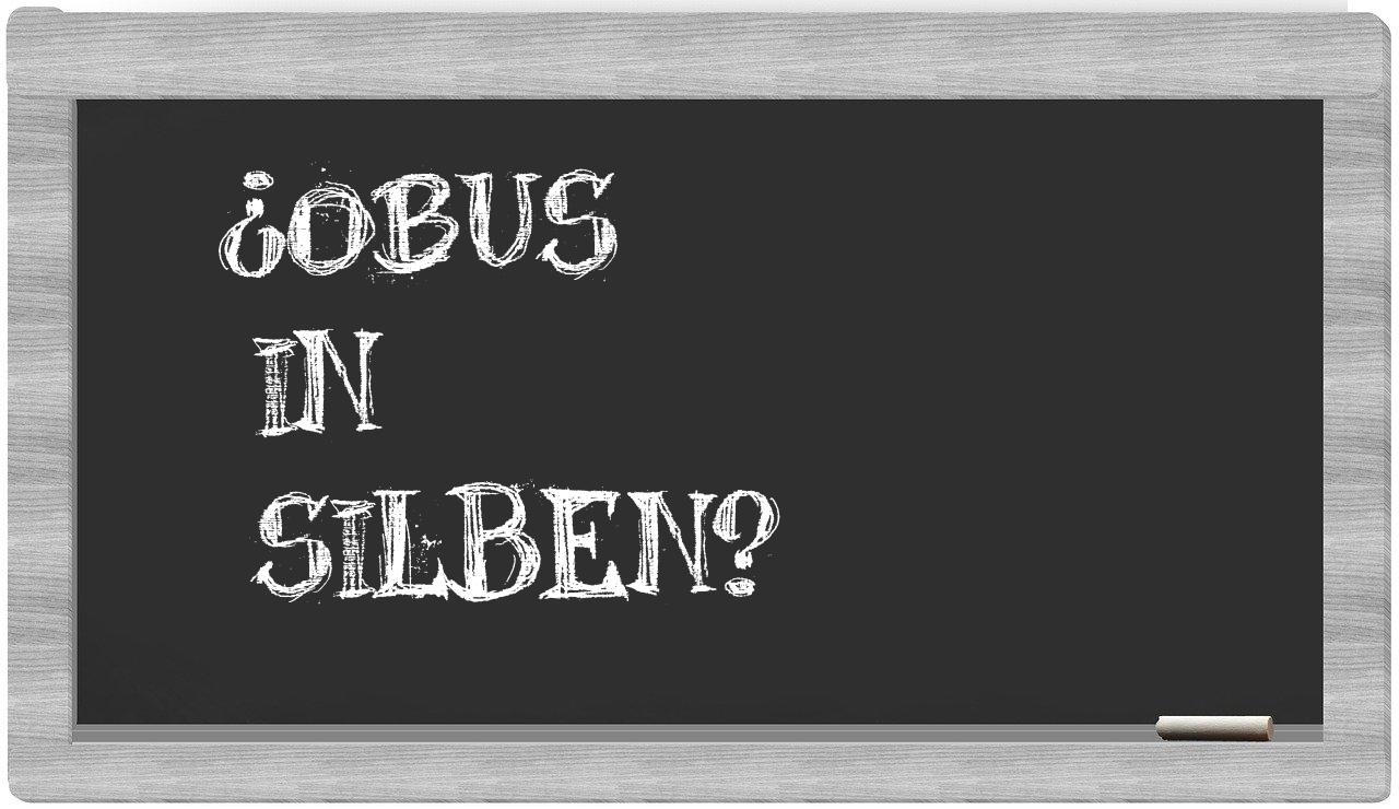 Obus in syllables