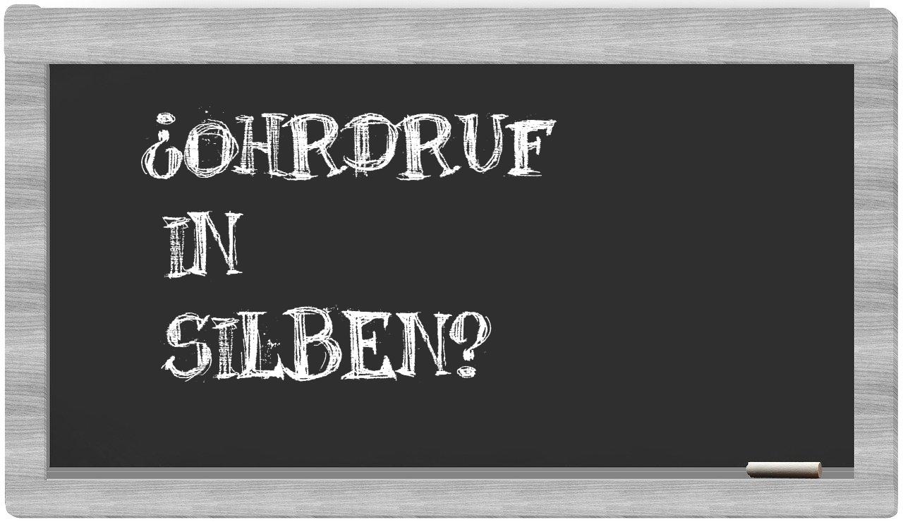 Ohrdruf in syllables