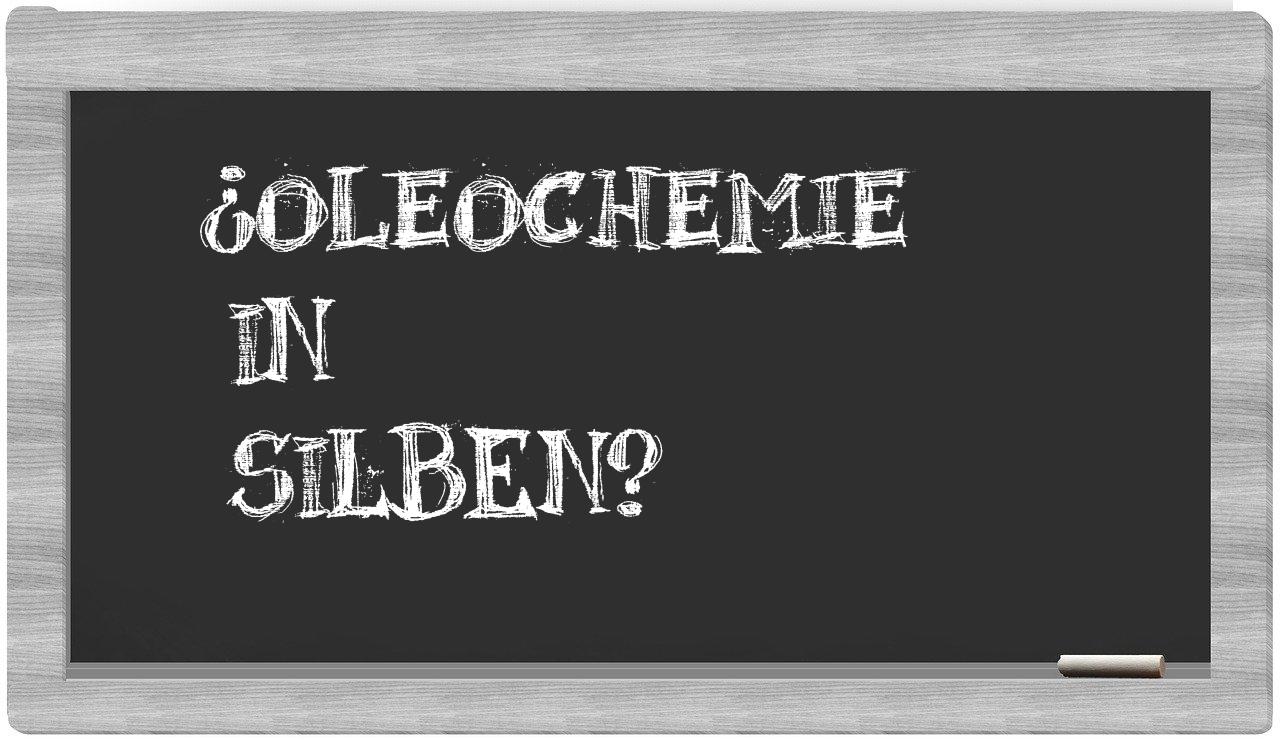 Oleochemie in syllables