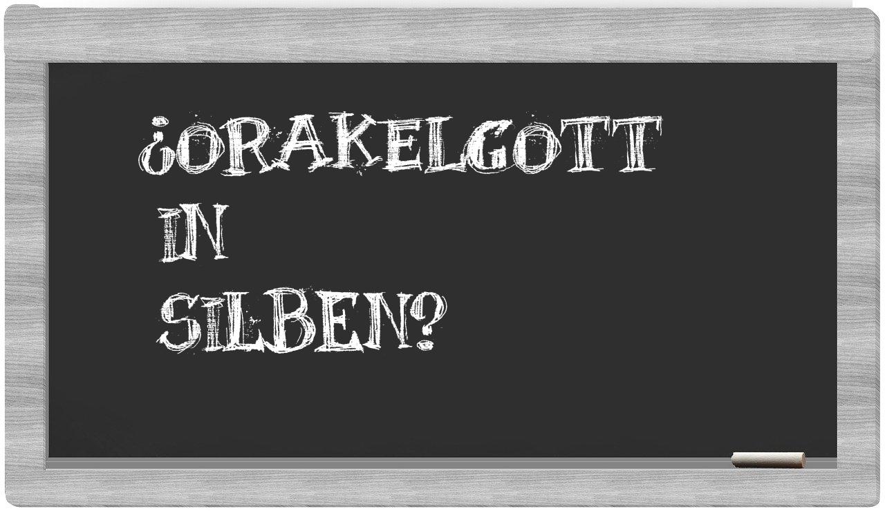 Orakelgott in syllables