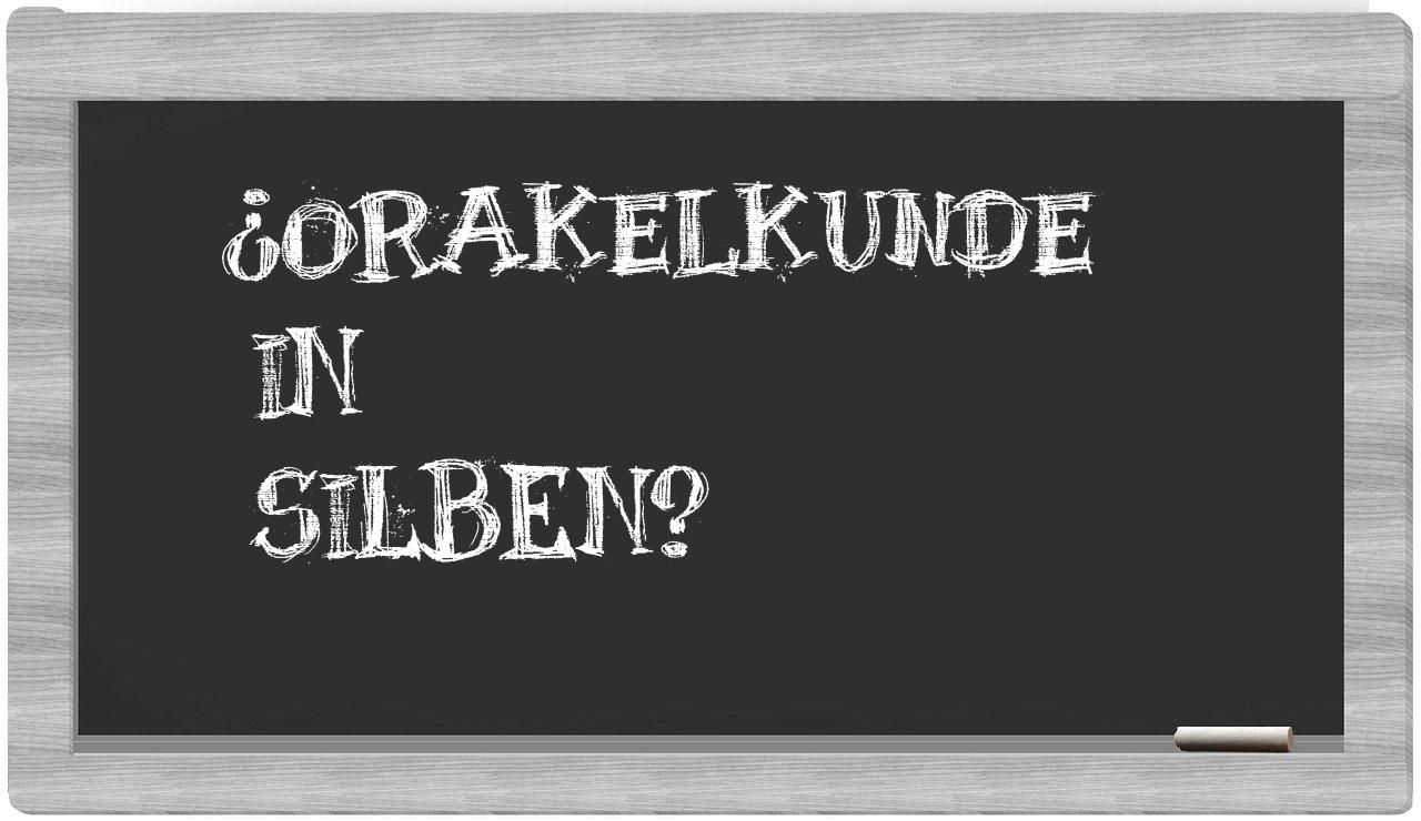 Orakelkunde in syllables